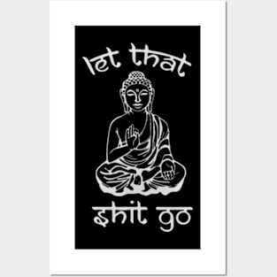 Let That Shit Go - Buddha in Sanskrit Posters and Art